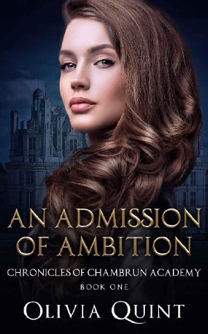 [Chronicles of Chambrun Academy 01] • An Admission of Ambition